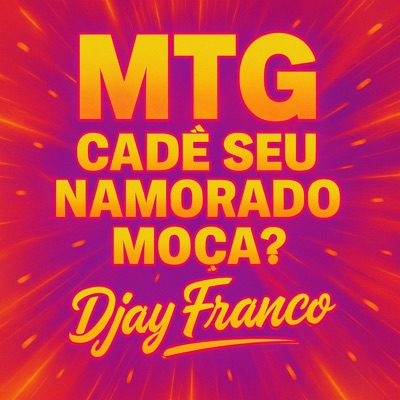 MTG Cadê seu namorado moça? - Single