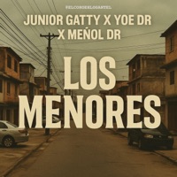 los menores (feat. Yoe Dr, junior gatty & Menol dr) - Single - 402music