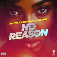 No Reason (feat. Maximus) - Single - Brutal Crankstar