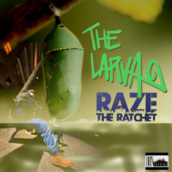 The Larva - Raze The Ratchet Cover Art