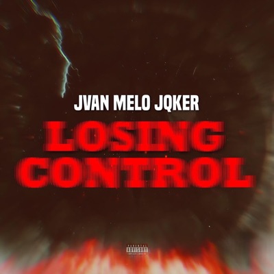 LOSING CONTROL (feat. MELO & JQKER) - Single