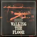 Walking The     Floor