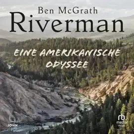 Riverman : Eine amerikanische Odyssee