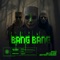 Bang Bang - Abstrakt Sonance, An-Ten-Nae & Nika D lyrics