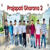 Prajapati Gharana 2 - Single