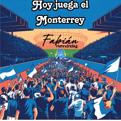 Hoy juega el Monterrey - Single