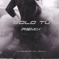 Solo Tú (feat. JOMAR) [Remix] - Single - YvngxBaby
