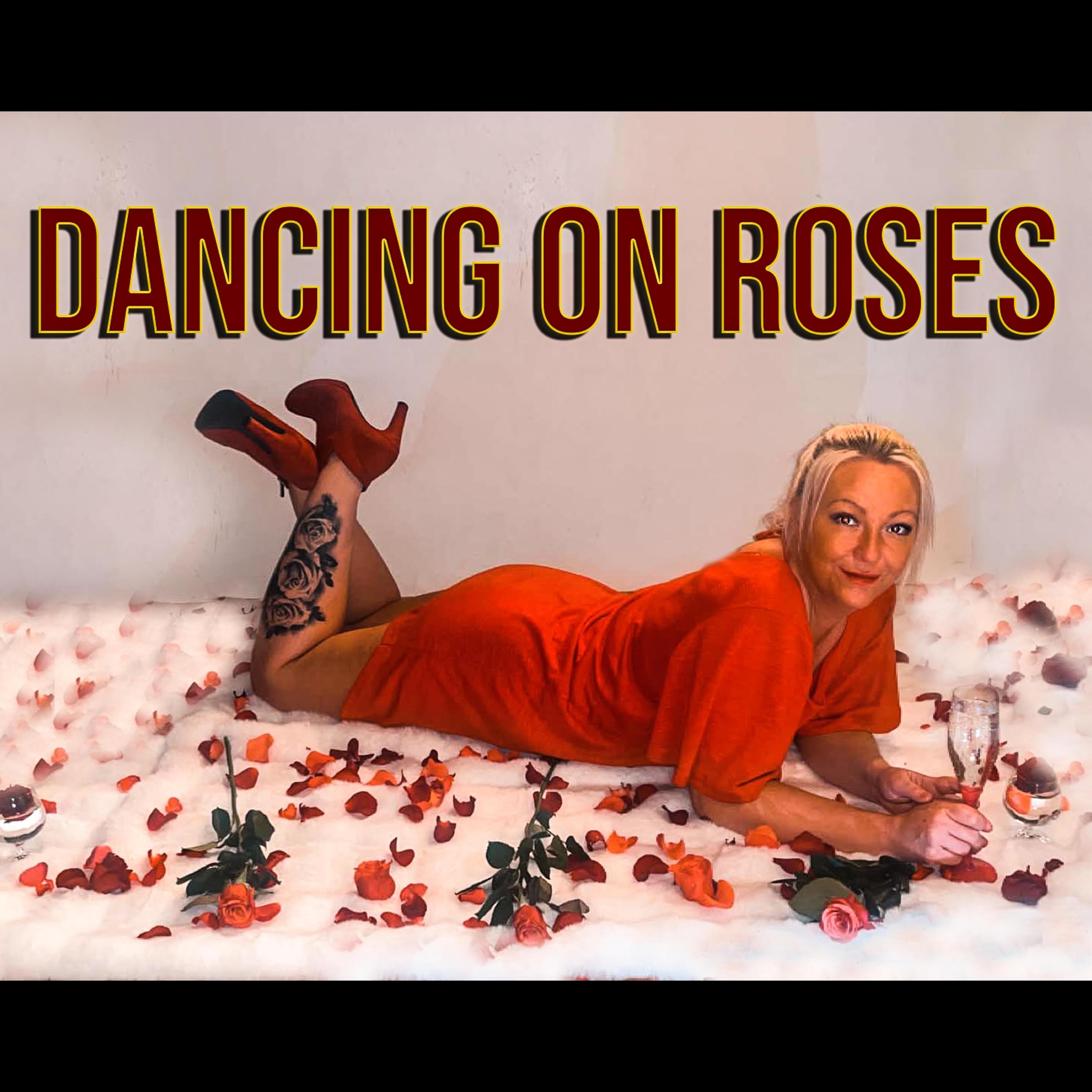 Dancing On Roses - Single