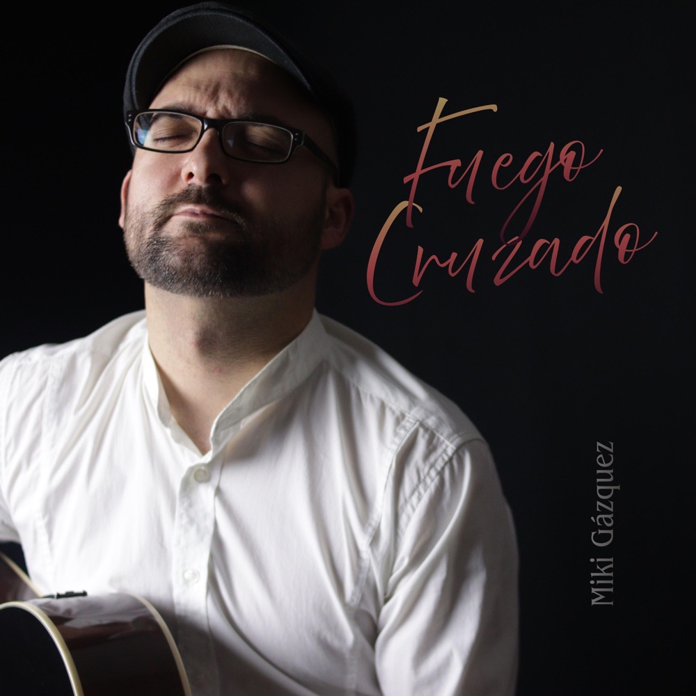 Обложка альбома «FUEGO CRUZADO - Single» — Miki Gázquez