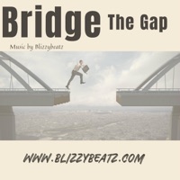Bridge the gap - Single - Blizzybeatz