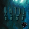 Until Dawn - Single