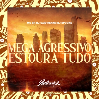 Mega Agressivo Estoura Tudo (feat. DJ SPOOKE & MC BN) - Single