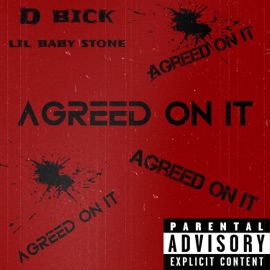 Agreed on it (feat. Lil Baby stone) D-Bick