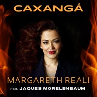 Caxangá (feat. Jaques Morelenbaum) - Single - Margareth Reali