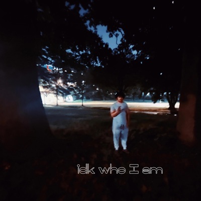 Idk Who I Am