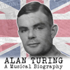 ALAN TURING a Musical Biography - Joel Goodman