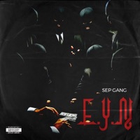 EYN (Exotic Young N****s) [feat. Caliha] - Sep Gang