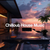 Chillout House Music - Deep House Chill Girl, Lounge Music Café & Deep House Lounge