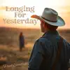 Longing For Yesterday