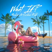 What If (feat. Soldier Kidd) - Single - 9ockin