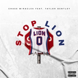 Stop Lion (feat. Taylor Bentley) Chase Miracles