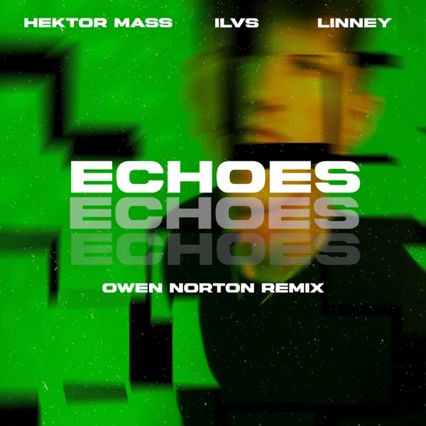Echoes (Owen Norton Remix) - Single