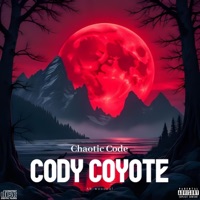 Cody Coyote - Single - Chaotic Code