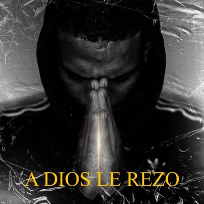 A Dios Le Rezo - Single