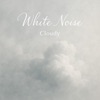 White Noise Cloudy four