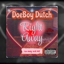 Right Away Doe Boy Dutch
