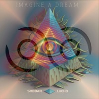 Imagine a Dream - Single - Sobbar & Lucho