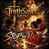TruthSayer Arise - Stop the Hate