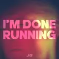 I`m Done Running
