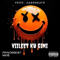 VIILEET KU GINI - Single - WADE, Psykogee187 & PW