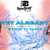 Wet already (feat. wotlis & Candy) - Single - DJ Taffy