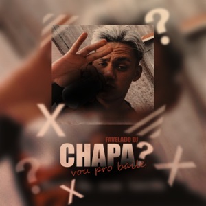 Vou pro Baile Chapa