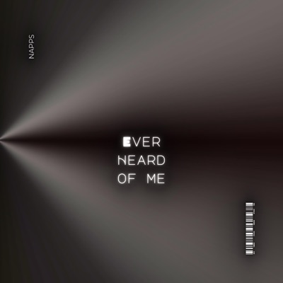 Ever Heard of Me - Single