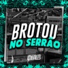 Brotou no Serrão - Single