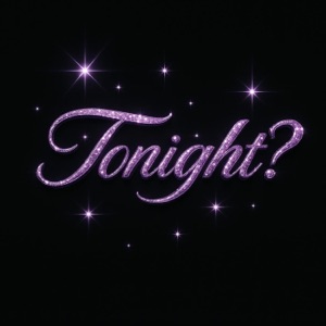 TONIGHT? - Single