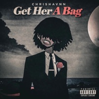 Get Her A Bag - Single - chrishavnn