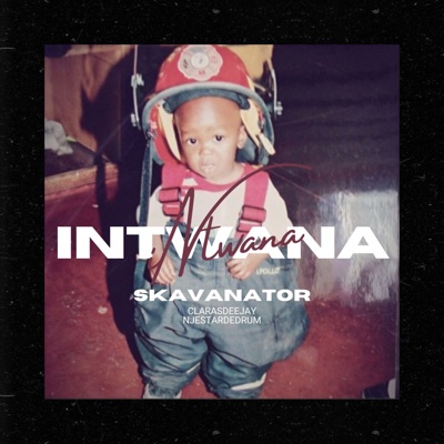 Intwana (feat. Claras DeeJay & Njebstardedrum) - Single