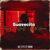 Suavecita (feat. Ghetto-T., Bad Boi Surge & Loco Mic) - Single