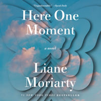 Here One Moment (Unabridged) - Liane Moriarty Cover Art