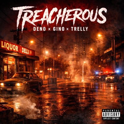 Treacherous (feat. Deno & Gino) - Single