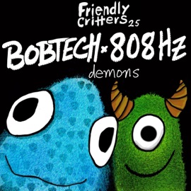 Demons 808Hz & BOBTECH