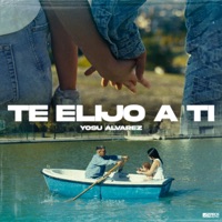 Te Elijo a Ti - Single - Yosu Álvarez