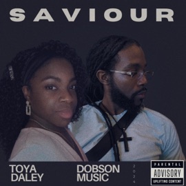 Saviour (feat. Toya Daley) Dobson Music