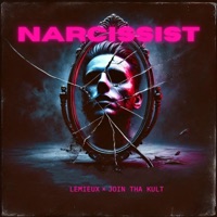 NARCISSIST - Single - Lemieux & JOIN THA KULT