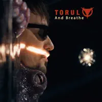 And Breathe — Torul