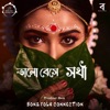 Bhalobeshe Sokhi - Single